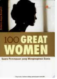 100 great women: Perempuan yang menginspirasi Dunia