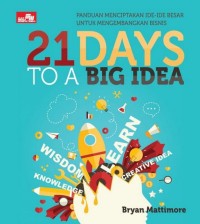 21 days to a big idea