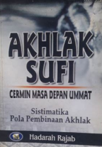 Akhlak Sufi: Cermin masa depan ummat