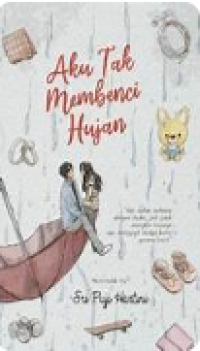 Image of Aku Tak Membenci Hujan