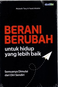 Berani Berubah: untuk hidup yang lebih baik