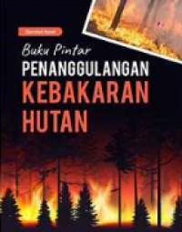 Buku Pintar: Penanggulangan Kebakaran Hutan
