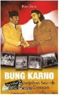 Bung karno: Serpihan sejarah yang tercecer