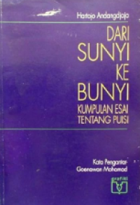 Dari sunyi ke bunyi: kumpulan esai tentang puisi