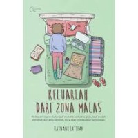 Image of Keluarlah dari Zona Malas: Meskipun harapan itu tampak mustahil, ketika kita gigih, tidak mudah menyerah, dan terus berserah, insya Allah mendapatkan kemudahan