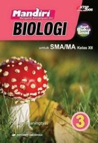 Mandiri mengasah kemampuan diri Biologi: Untuk SMA/MA Kelas XII