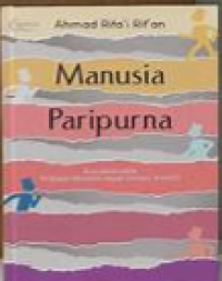 Manusia Paripurna: Karakteristik Pribadi Muslim Ideal