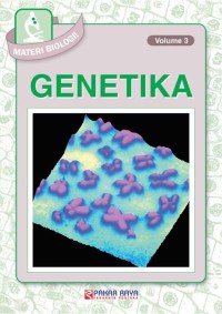 Materi Biologi Volume 3 GENETIKA
