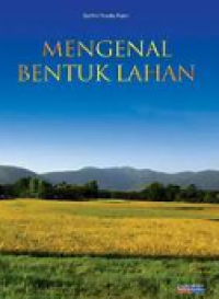 Mengenal Bentuk Lahan