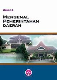 Mengenal Pemerintahan Daerah