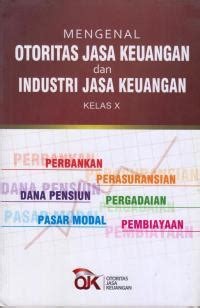 mengenal otoritas jasa keuangan dan industri jasa keuangan kelas X