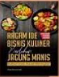 Ragam Ide bisnis kuliner berbahan jagung manis