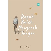 Rapuh Boleh, Menyerah jangan