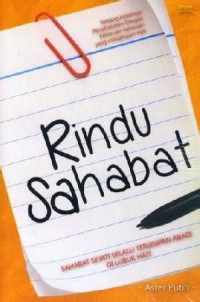 Rindu sahabat: Sahabat sejati selalu tersimpan abadi di lubuk hati