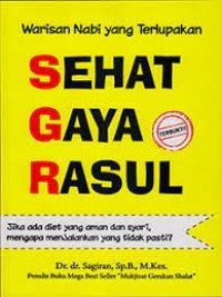 Sehat Gaya Rasul : warisan nabi yang terlupakan
