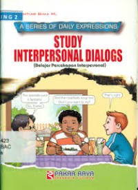 Study Interpersonal Dialogs : Belajar Percakapan Interpersonal