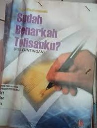 Sudah Benarkah Tulisanku : (Penyuntingan)