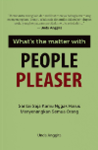 What's the matter with: people pleaser
